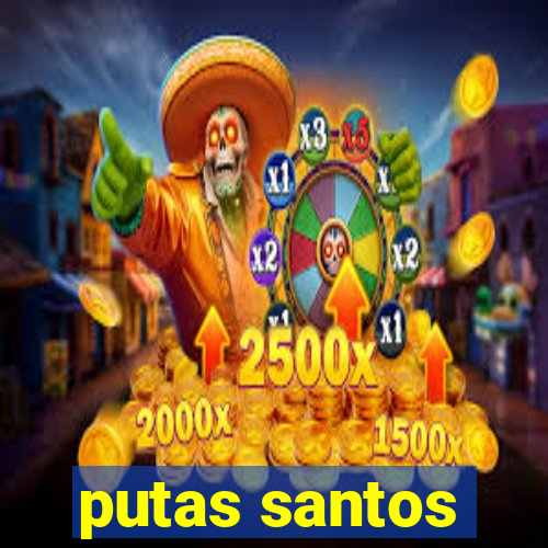 putas santos